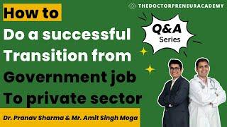 How to do a successful transition from government job to private sector