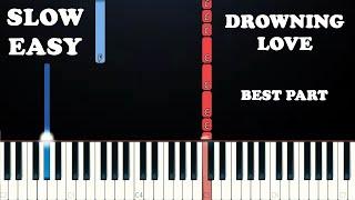 Chasing Kou - Drowning Love - best part (SLOW EASY PIANO TUTORIAL)