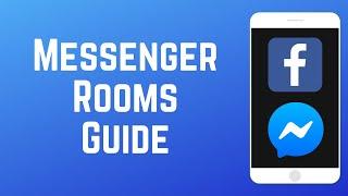 How to Use Messenger Rooms - Beginners Guide for Mobile & Desktop