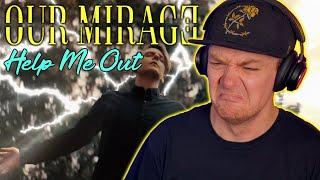 IT DOESN'T GET MUCH BETTER THAN THIS | OUR MIRAGE | Help Me Out | REACTION