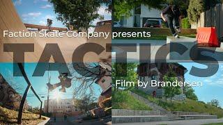 Faction Skate Company Presents TACTICS 2024