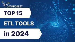 Top 15 ETL Tools in 2024