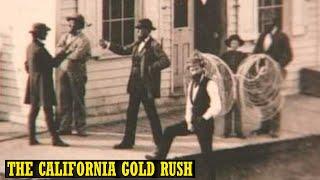 The California Gold Rush | American Old West Facts