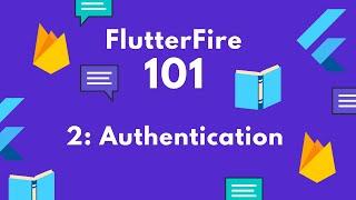 FlutterFire 101: Authentication