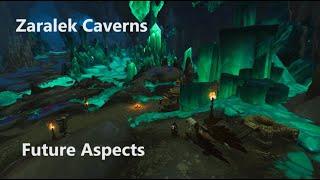 Future Aspects - World of Warcraft - Zaralek Cavern Quest Line