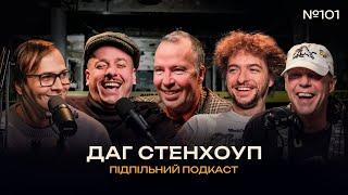 DOUG STANHOPE - IMPRESSIONS OF UKRAINE | Underground Podcast #101 x Zagaikevich, Baidak, Kachura