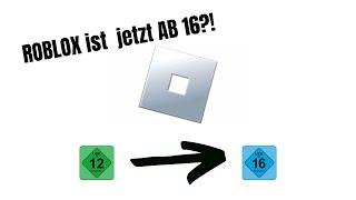 ROBLOX ist jetzt AB 16?! Was ist passiert? | deutsch