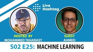 Live Hashtag S02 E25: Machine Learning