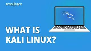 What Is Kali Linux? | What Is Kali Linux And How To Use It? | Kali Linux Tutorial | Simplilearn