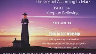 Message 14 -  Keep On Believing -  Mark 5:21-43