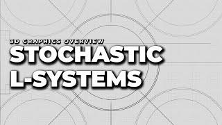 Stochastic L-systems | 3D Graphics Overview