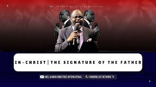 IN-CHRIST | THE SIGNATURE OF THE FATHER