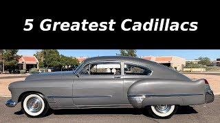 5 Greatest Cadillacs Ever Produced