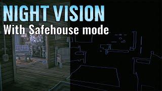 Safehouse Customization is AWESOME... but also gives you NIGHT VISION