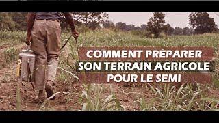 Comment réussir la préparation de son terrain agricole