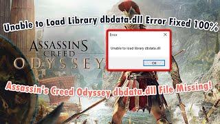 Assassin’s Creed Odyssey: Unable to Load Library dbdata.dll Error Fixed