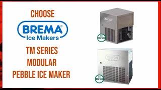 Brema Ice Makers   TM Series Modular Pebble Ice   R290 Refrigerant