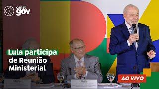  Lula participa de Reunião Ministerial