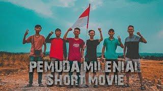 "PEMUDA MILENIAL"  short movie | Kemerdekaan