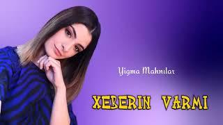 Xeberin Varmi - Cox Super Yigma Sevgi Mahnıları 2024#supervideo #aboneolmayiunutmayin