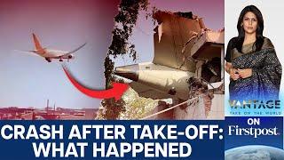 Air India Crash: What Happened in The First 5 Minutes | Vantage with Palki Sharma | N18G