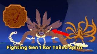 Fighting Kor Tailed Spirit(GEN 1) || Shindo Life