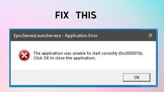 How to Fix "0xc000007b Windows error" in Epic Games Launcher