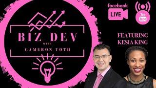 Kesia King Interview | Biz Dev Live Episode 6