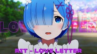 rit - love letter [AMV & Lyrics]