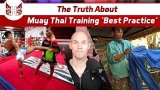 The Truth About Muay Thai Training 'Best Practice'