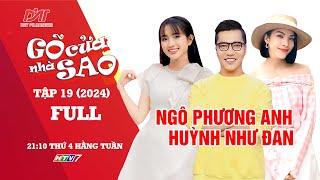 Gõ Cửa Nhà Sao: Diễn viên NGÔ PHƯƠNG ANH và "em gái" xinh đẹp HUỲNH NHƯ ĐAN