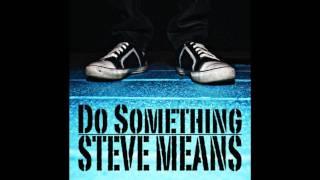 Steve Means - Do Something