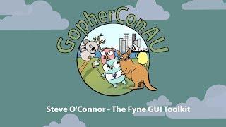 GopherConAU 2019 - Steve O'Connor - The Fyne GUI Toolkit