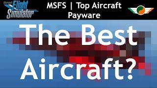 MSFS | Best Aircraft 2021| Payware