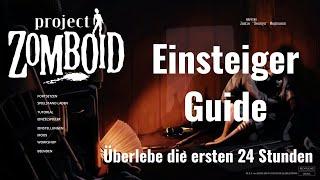 Project Zomboid Einsteiger Guide - So gelingen die ersten 24 Stunden