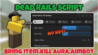 [NEW] Dead Rails Script | Auto Bandage Auto Aimbot Auto Bring All And More *Pastebin* Darkz Script