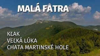 Malá Fatra - Kľak | Veľká Lúka | Krížava | Chata Martinské Hole