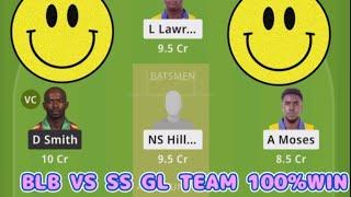 BLB VS SS DREAM11 GL TEAM PREDICTION TODAY 100%WINNING