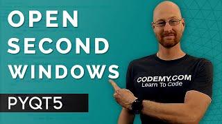 How To Open A Second Window - PyQt5 GUI Thursdays #24