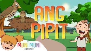 ANG PIPIT | Filipino Folk Songs and Nursery Rhymes | Muni Muni TV