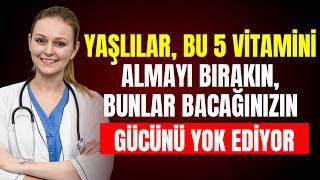 Yaşlılar, bu 5 vitamini bırakın: bacak gücünüzü yok ediyor | Yaşlı sağlığı ipuçları