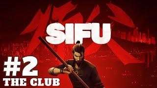 The Club + Sean The Fighter Boss Fight | SIFU Full Gameplay Walkthrough [Stage 2]
