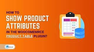 How to show product attributes in the WooCommerce product table plugin?