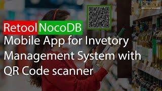 Retool x NocoDB: Mobile App for Simple Inventory Management with QR Code scanner by using Low Code