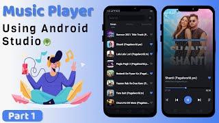 Music Player App Part 1 in Android Studio | How to Make Music Player App