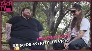 Sittin' Around The Fire | Khyler Vick | Maximum Zach | #49