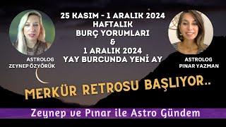 25 Kasım -1 Aralık 2024 Haftalık Burç Yorumları & 1 Aralık Yay Burcunda Yeni Ay