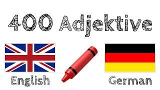 400 nützliche Adjektive - Englisch + Deutsch - (Muttersprachler)