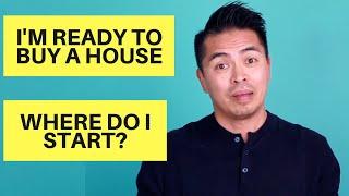 How Do I Start When Buying a House?