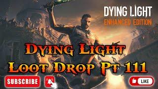 Dying Light 1 Modded Weapons Drop Pt 111